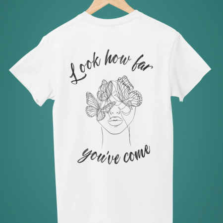 Look How Far You've Come T-shirt